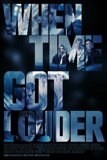 Когда время стало громче / When Time Got Louder (2022) фильм смотреть онлайн в хорошем качестве