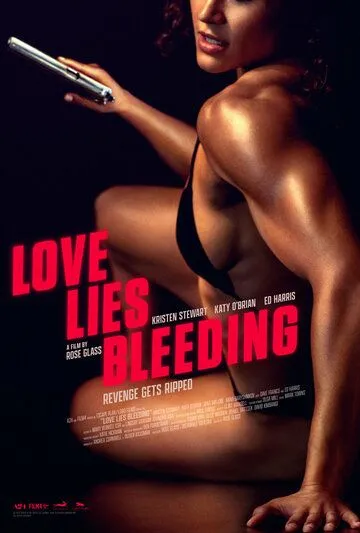 Любовь истекает кровью / Love Lies Bleeding (2024) фильм смотреть онлайн в хорошем качестве