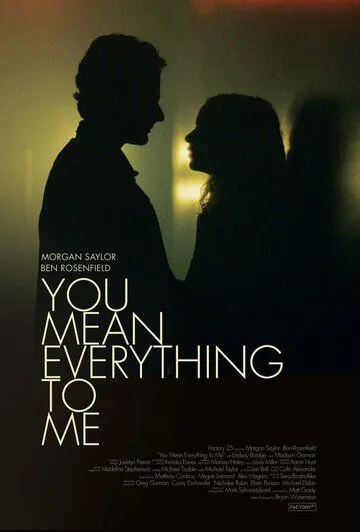 You Mean Everything to Me (2020) фильм смотреть онлайн в хорошем качестве