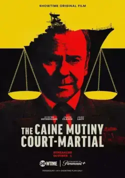 Военный трибунал по делу о мятеже на «Кейне» / The Caine Mutiny Court-Martial (2023) фильм смотреть онлайн Военный трибунал по делу о мятеже на «Кейне» / The Caine Mutiny Court-Martial (2023) фильм смотреть онлайн в хорошем качестве