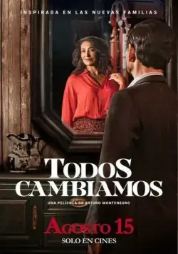 Todos cambiamos (2019) фильм смотреть онлайн в хорошем качестве