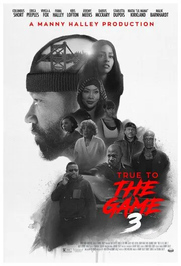 Правда в игре 3 / True to the Game 3 (2021) фильм смотреть онлайн в хорошем качестве