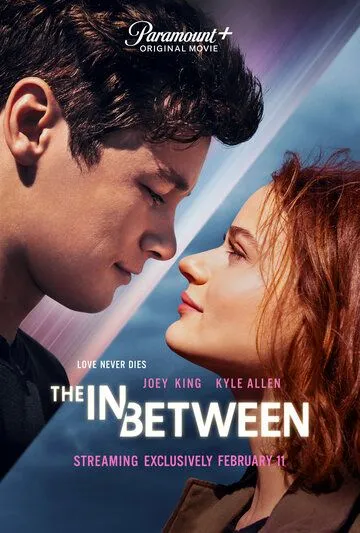 Между небом и землёй / The In Between (2022) фильм смотреть онлайн в хорошем качестве