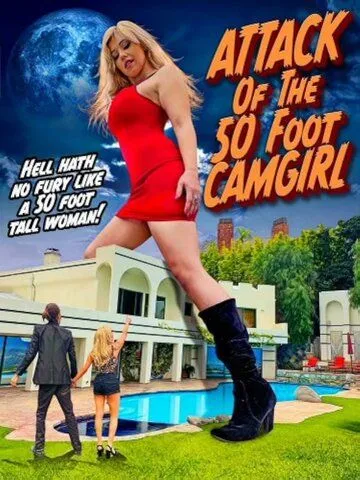 Attack of the 50 Foot CamGirl (2022) фильм смотреть онлайн Attack of the 50 Foot CamGirl (2022) фильм смотреть онлайн в хорошем качестве