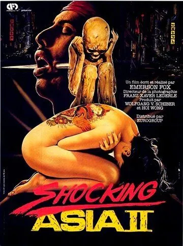Шокирующая Азия 2 / Shocking Asia II: The Last Taboos (1985) фильм смотреть онлайне бесплатно Смотреть Шокирующая Азия 2 / Shocking Asia II: The Last Taboos(1985) фильм в онлайне бесплатно