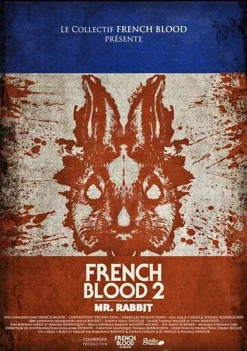 French Blood 2 - Mr. Rabbit (2020) фильм смотреть онлайн в хорошем качестве