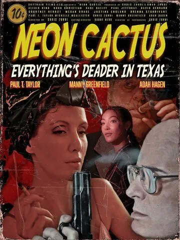 Неоновый кактус / Neon Cactus (2023) фильм смотреть онлайн Неоновый кактус / Neon Cactus (2023) фильм смотреть онлайн в хорошем качестве