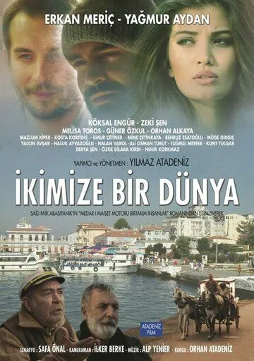 Один мир на двоих / Ikimize Bir Dunya (2016) фильм смотреть онлайн в хорошем качестве