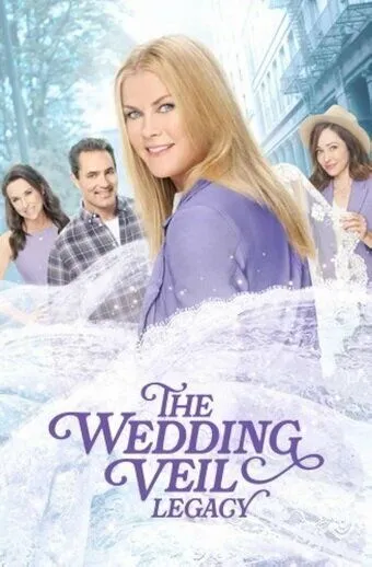 Свадебная фата. Наследие / The Wedding Veil Legacy (2022) фильм смотреть онлайн в хорошем качестве