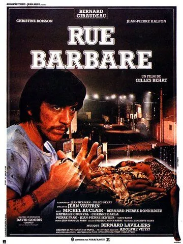 Улица варваров / Rue barbare (1984) фильм смотреть онлайн Улица варваров / Rue barbare (1984) фильм смотреть онлайн в хорошем качестве