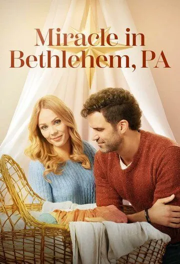 Чудо в Вифлееме, штат Пенсильвания / Miracle in Bethlehem, PA. (2023) фильм смотреть онлайн Чудо в Вифлееме, штат Пенсильвания / Miracle in Bethlehem, PA. (2023) фильм смотреть онлайн в хорошем качестве