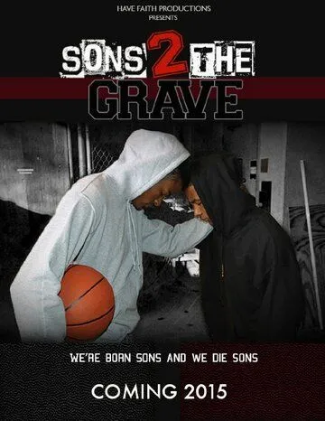 Sons 2 the Grave (2022) фильм смотреть онлайн в хорошем качестве