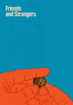Друзья и незнакомцы / Friends and Strangers (2021) фильм смотреть онлайн Друзья и незнакомцы / Friends and Strangers (2021) фильм смотреть онлайн в хорошем качестве