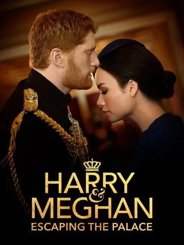 Гарри и Меган: Побег из дворца / Harry & Meghan: Escaping the Palace (2021) фильм смотреть онлайн в хорошем качестве
