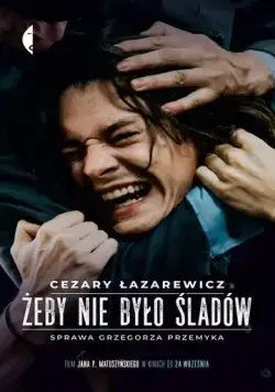 Не оставляй следов / Zeby nie bylo sladów (2021) фильм смотреть онлайн Не оставляй следов / Zeby nie bylo sladów (2021) фильм смотреть онлайн в хорошем качестве