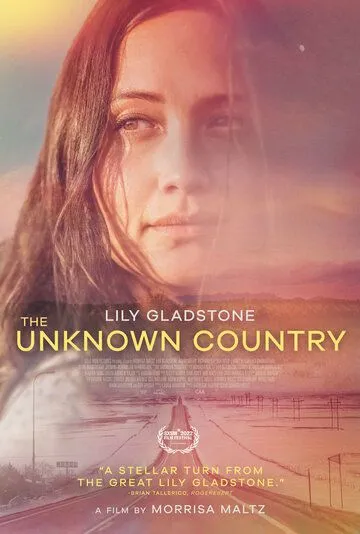 Неизвестная страна / The Unknown Country (2022) фильм смотреть онлайн в хорошем качестве
