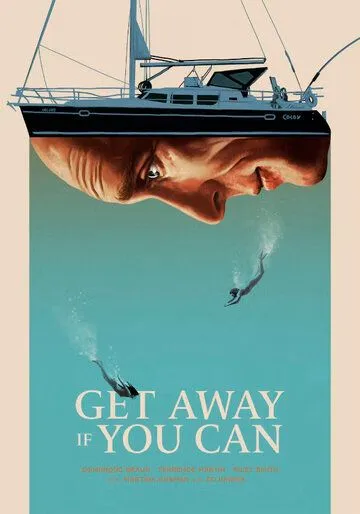 Сваливай, если сможешь / Get Away If You Can (2022) фильм смотреть онлайн Сваливай, если сможешь / Get Away If You Can (2022) фильм смотреть онлайн в хорошем качестве