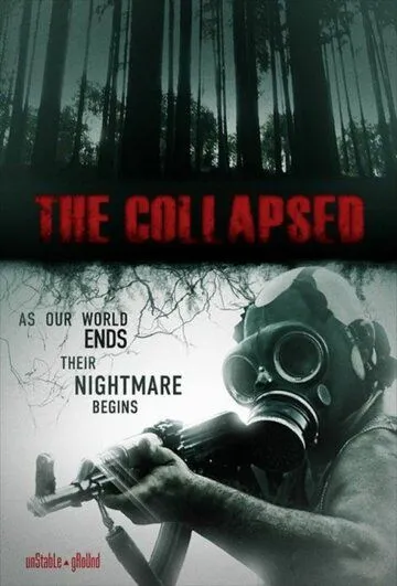 Разрушенный / The Collapsed (2011) фильм смотреть онлайн Разрушенный / The Collapsed (2011) фильм смотреть онлайн в хорошем качестве