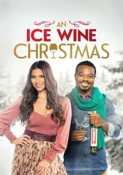 Рождество с ледяным вином / An Ice Wine Christmas (2021) фильм смотреть онлайн Рождество с ледяным вином / An Ice Wine Christmas (2021) фильм смотреть онлайн в хорошем качестве