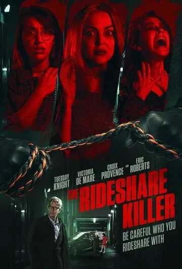Водитель-убийца / The Rideshare Killer (2022) фильм смотреть онлайн Водитель-убийца / The Rideshare Killer (2022) фильм смотреть онлайн в хорошем качестве