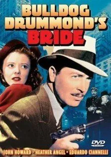 Невеста Бульдога Драммонда / Bulldog Drummond's Bride (1939) фильм смотреть онлайне бесплатно Смотреть Невеста Бульдога Драммонда / Bulldog Drummond's Bride(1939) фильм в онлайне бесплатно
