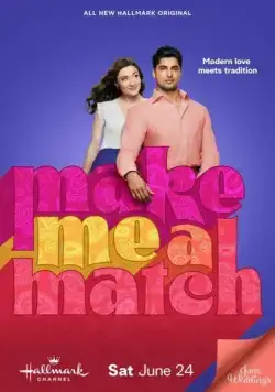 Make Me a Match (2023) фильм смотреть онлайн в хорошем качестве