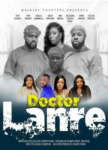 Doctor Lanre (2021) фильм смотреть онлайн Doctor Lanre (2021) фильм смотреть онлайн в хорошем качестве