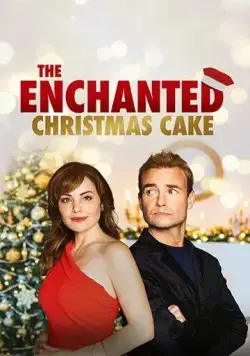 Волшебный рождественский торт / The Enchanted Christmas Cake (2021) фильм смотреть онлайн в хорошем качестве