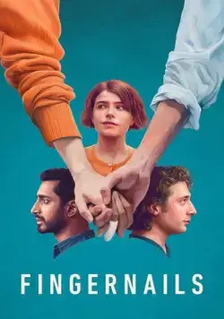Ногти / Fingernails (2023) фильм смотреть онлайн в хорошем качестве