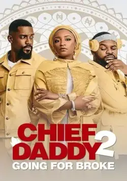 Привет от папочки: Ва-банк / Chief Daddy 2: Going for Broke (2022) фильм смотреть онлайн Привет от папочки: Ва-банк / Chief Daddy 2: Going for Broke (2022) фильм смотреть онлайн в хорошем качестве