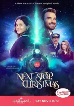 Следующая остановка - Рождество / Next Stop, Christmas (2021) фильм смотреть онлайн Следующая остановка - Рождество / Next Stop, Christmas (2021) фильм смотреть онлайн в хорошем качестве