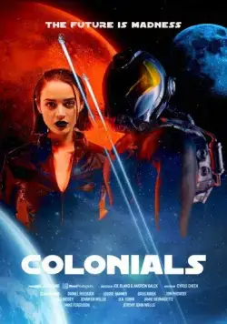 Колония Земля / Colonials (2023) фильм смотреть онлайн Колония Земля / Colonials (2023) фильм смотреть онлайн в хорошем качестве