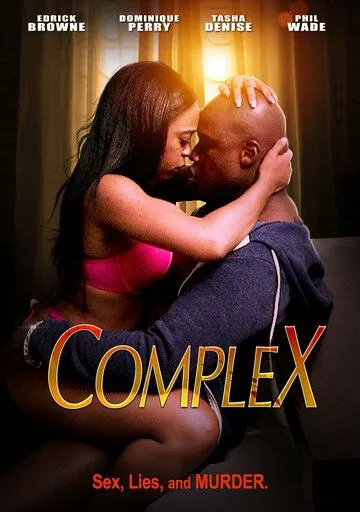 Комплекс / CompleX (2021) фильм смотреть онлайн Комплекс / CompleX (2021) фильм смотреть онлайн в хорошем качестве