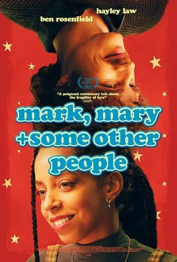 Марк, Мэри и другие люди / Mark, Mary & Some Other People (2021) фильм смотреть онлайн в хорошем качестве