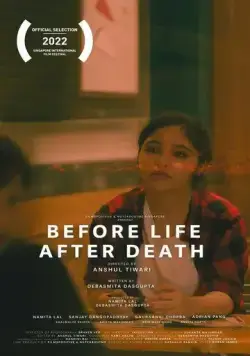 До жизни, после смерти / Before Life After Death (2022) фильм смотреть онлайн в хорошем качестве