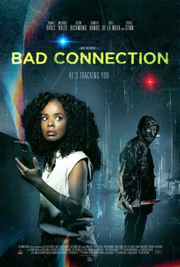 Плохая связь / Bad Connection (2023) фильм смотреть онлайн в хорошем качестве