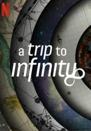 Путешествие в бесконечность / A Trip to Infinity (2022) фильм смотреть онлайн Путешествие в бесконечность / A Trip to Infinity (2022) фильм смотреть онлайн в хорошем качестве