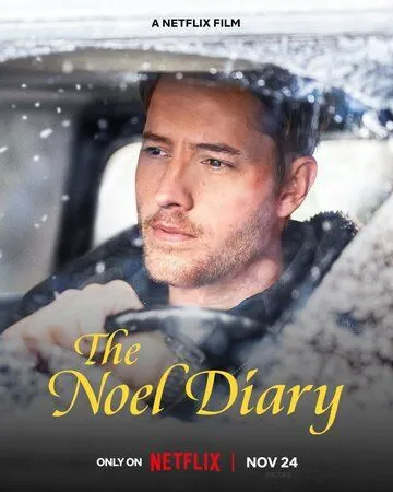 Дневник Ноэль / The Noel Diary (2022) фильм смотреть онлайн Дневник Ноэль / The Noel Diary (2022) фильм смотреть онлайн в хорошем качестве