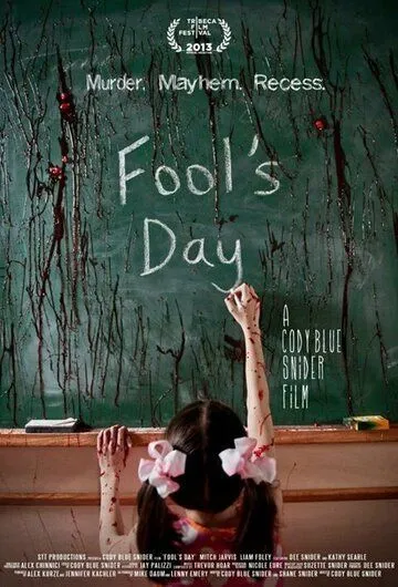 День дурака / Fool's Day 2013 смотреть онлайн фильм в хорошем качестве