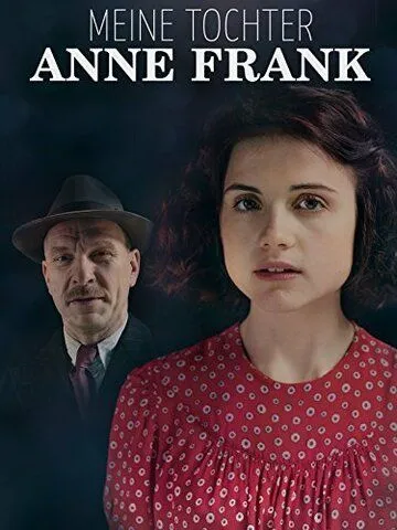 Моя дочь Анна Франк / Meine Tochter Anne Frank (2015) фильм смотреть онлайн Моя дочь Анна Франк / Meine Tochter Anne Frank (2015) фильм смотреть онлайн в хорошем качестве
