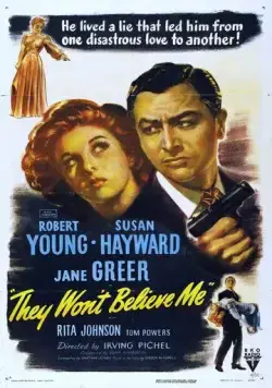 Они не поверят мне / They Won't Believe Me (1947) фильм смотреть онлайн в хорошем качестве