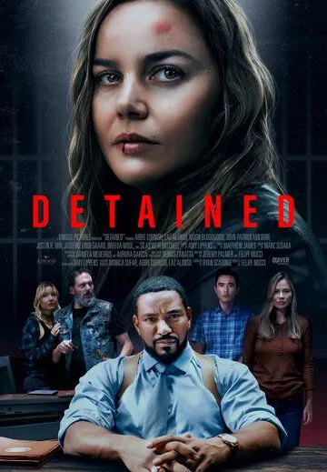 Задержанная / Detained (2024) фильм смотреть онлайн в хорошем качестве