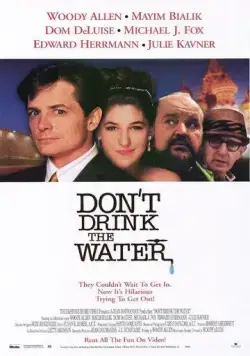 Не пей воду / Don't Drink the Water (1994) фильм смотреть онлайн в хорошем качестве