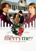 Давай поженимся / Will You Merry Me? (2008) фильм смотреть онлайн в хорошем качестве