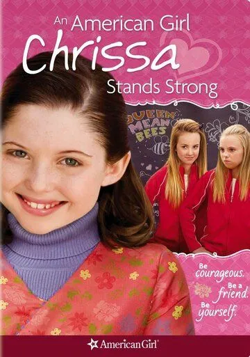 Крисса не сдается / An American Girl: Chrissa Stands Strong (2009) фильм смотреть онлайн Крисса не сдается / An American Girl: Chrissa Stands Strong (2009) фильм смотреть онлайн в хорошем качестве