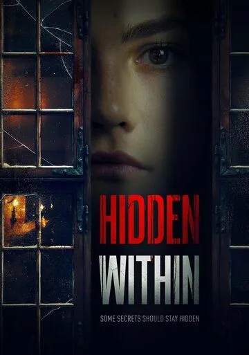 Hidden Within (2020) фильм смотреть онлайн в хорошем качестве