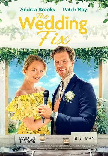 Свадебная удача / The Wedding Fix (2022) фильм смотреть онлайн в хорошем качестве
