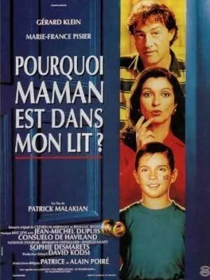 Почему мама в моей постели? / Pourquoi maman est dans mon lit? (1994) фильм смотреть онлайн в хорошем качестве
