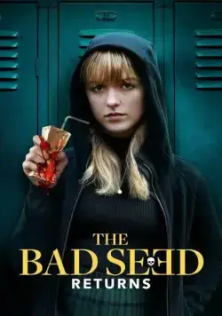 Дурная кровь: Возвращение / The Bad Seed Returns (2022) фильм смотреть онлайн в хорошем качестве