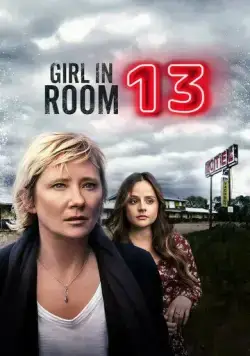 Girl in Room 13 (2022) фильм смотреть онлайн Girl in Room 13 (2022) фильм смотреть онлайн в хорошем качестве